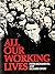 All Our Working Lives by Peter Pagnamenta
