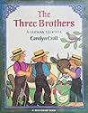 The Three Brothers by Carolyn Croll
