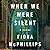 When We Were Silent by Fiona McPhillips