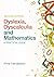 Dyslexia, Dyscalculia and M...