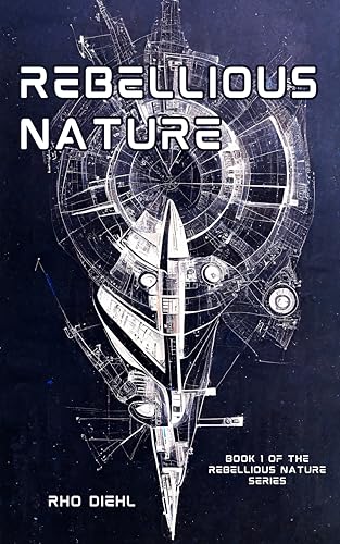 Rebellious Nature (Kindle Edition)