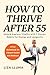 How to Thrive After 55 by Lluma Books