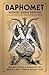 Baphomet: History, Ritual &...
