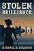 Stolen Brilliance by Michael G. Colburn Stolen Brilliance by Michael G. Colburn