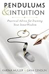 Pendulums & Intuition: Practical Advice for Trusting Your Inner Wisdom