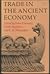 Trade in the Ancient Economy by Peter Garnsey