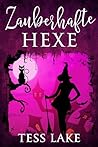 Zauberhafte Hexe (Die Torrent-Hexen von Harlot Bay 4) by Tess Lake