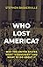 Who Lost America? by Stephen Baskerville Who Lost America? by Stephen Baskerville