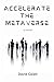 Accelerate the Metaverse: A...