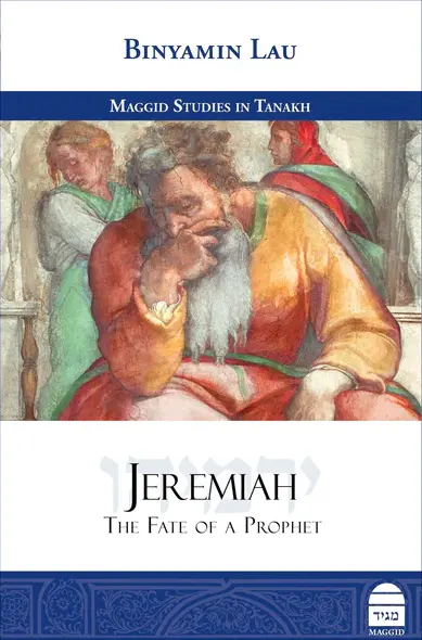Jeremiah: the Fate of a Prophet (Maggid Studies in Tanakh)