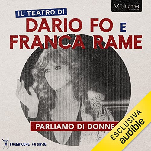 Parliamo di donne: Il Teatro di Dario Fo e Franca Rame