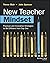 New Teacher Mindset: Practical and Innovative Strategies to Be Different from Day One