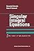Singular Integral Equations