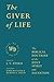 The Giver of Life: The Bibl...