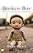 Broken Boy: How I Survived ...