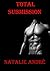Total Submission: Male Domination and Female Submission: An Erotca and Romance Short Stories Kindle Book for Adults (Men and Women) (Extreme Submission ... Alpha Male (BDSM Erotica and Romance) 2)
