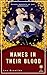Names in Their Blood by Lee Brontide