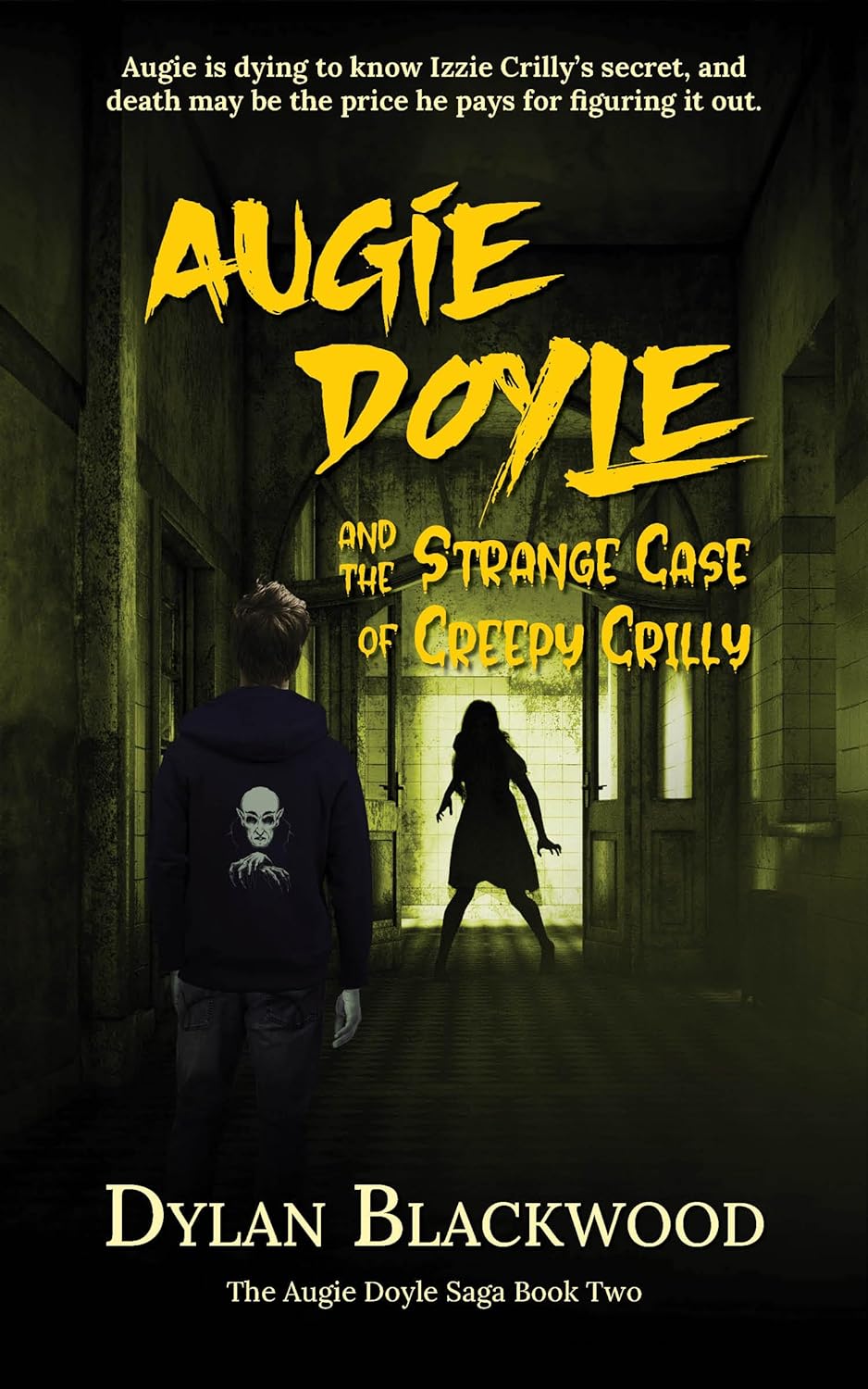 Augie Doyle and the Strange Case of Creepy Crilly: A Young Adult Horror Novel (The Augie Doyle Saga Book 2)