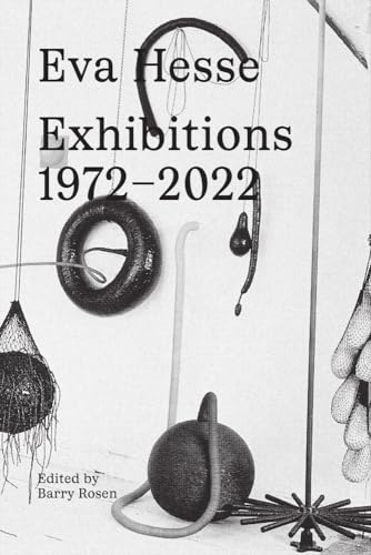 Eva Hesse: Exhibitions, 1972–2022 (Hardcover)