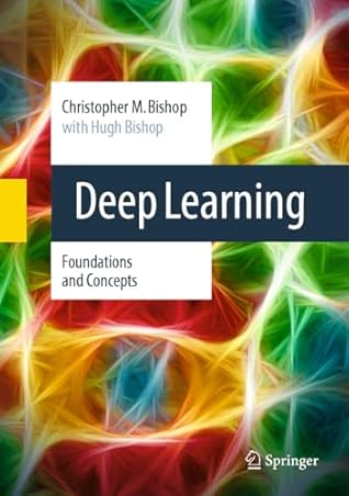 Deep Learning: Foundations and Concepts