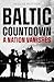 Baltic Countdown: A Nation Vanishes