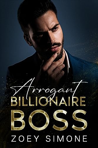 Arrogant Billionaire Boss (Kindle Edition)