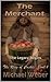 The Merchant: The Legacy Be...