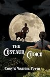 The Centaur Choice