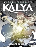 Kalya n. 15: Assalto al varco