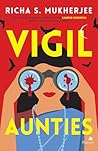 Vigil-Aunties by Richa S. Mukherjee