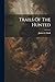 Trails Of The Hunted