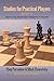 Studies for Practical Players: Book 2: Improving Important Endgame Concepts