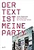 Der Text ist meine Party by Jonas Engelmann