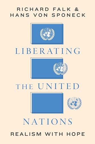 Liberating the United Nations: Realism with Hope (Hardcover)