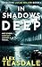 In Shadows Deep: A Lucas Miller Crime Thriller (Book 1) (Detective Lucas Miller)