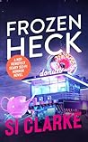 Frozen Heck: A not-remotely-scary sci-fi horror novel (Starship Teapot Book 4) Frozen Heck: A not-remotely-scary sci-fi horror novel (Starship Teapot Book 4)