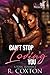Can't Stop Loving You: A To...