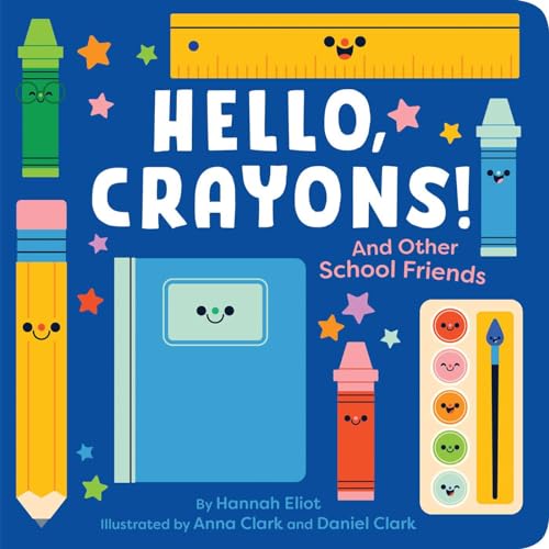 Hello, Crayons!: And Other School Friends (Board Book)