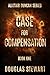 Case for Compensation: An International Cosy Mystery Thriller (The Alistair Duncan Series Book 1)