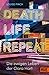 Death. Life. Repeat.: Die ewigen Leben der Clara Hart