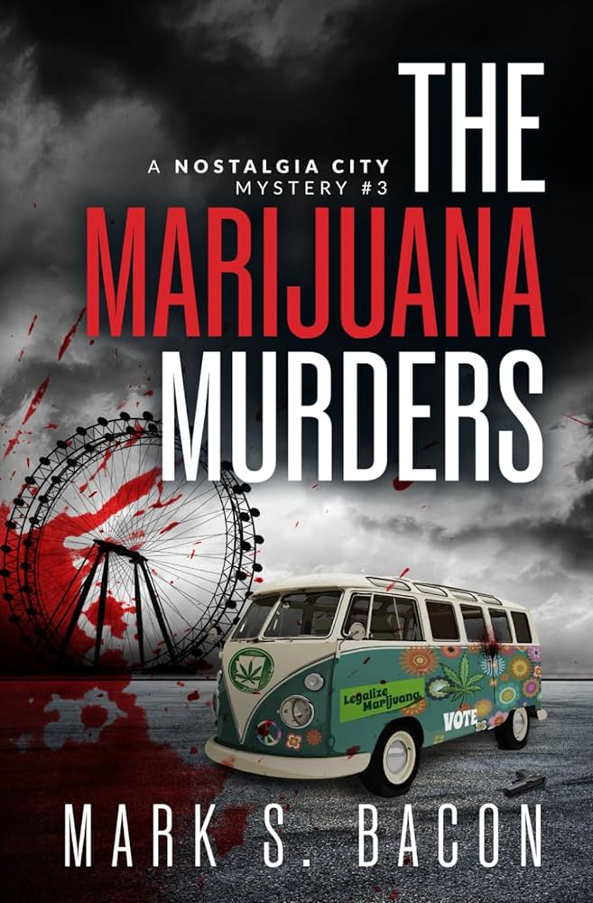 The Marijuana Murders (Nostalgia City Mysteries #3)