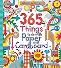 365 Things to do with Paper and Cardboard