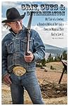 Grit, Guts and Determination: My Tale of a Cowboy, a Hundred Miles of Dirt, and a Town so Magical They Had to Save It