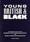 Young British and Black: The Work of Sankofa and Black Audio Film Collective
