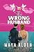 The Wrong Husband (Marriage by Contract #1)