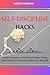 SELF-DISCIPLINE HACKS  by Joseph Monroe