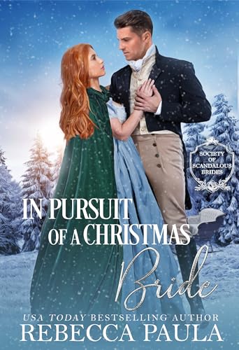 In Pursuit of a Christmas Bride (The Society of Scandalous Brides #1)