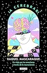 ¡A cerebrar! Un viaje por tus emociones a través de la neurociencia / Let's Celebrain!: A Journey through Your Emotions via Neuroscience (Spanish Edition) ¡A cerebrar! Un viaje por tus emociones a través de la neurociencia / Let's Celebrain!: A Journey through Your Emotions via Neuroscience (Spanish Edition)