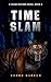 Time Slam: A Chase McCord Novel: Book 6 (Chase McCord Time Series)