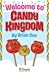 Welcome to Candy Kingdom
